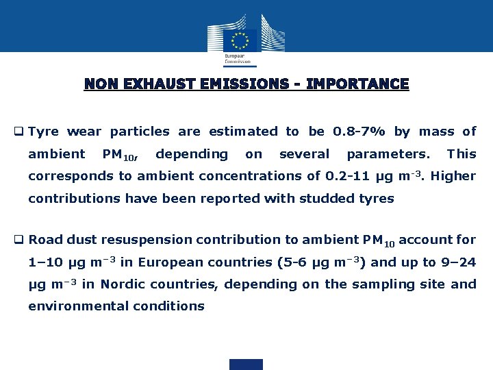 NON EXHAUST EMISSIONS - IMPORTANCE q Tyre wear particles are estimated to be 0.