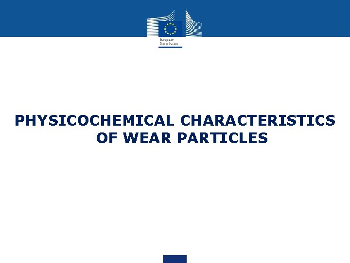 PHYSICOCHEMICAL CHARACTERISTICS OF WEAR PARTICLES 