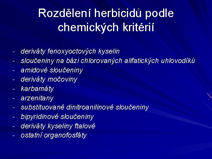 Rozdělení herbicidů podle chemických kritérií - deriváty fenoxyoctových kyselin sloučeniny na bázi chlorovaných alifatických