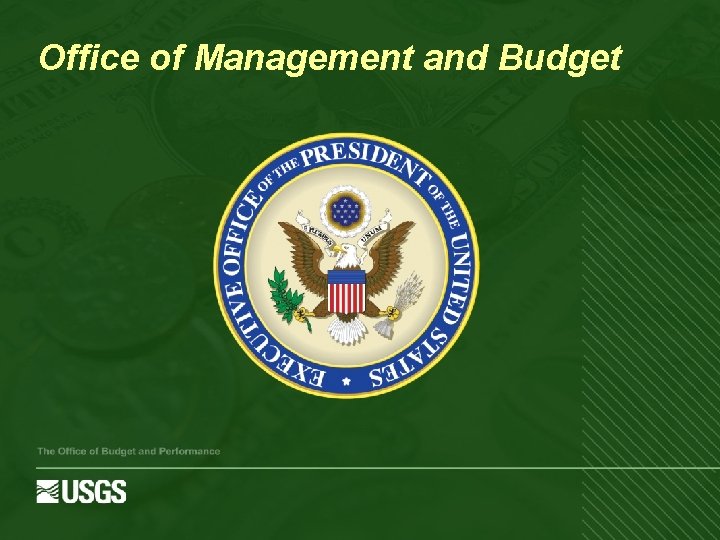 Office of Management and Budget The Office of Budget and Performance 