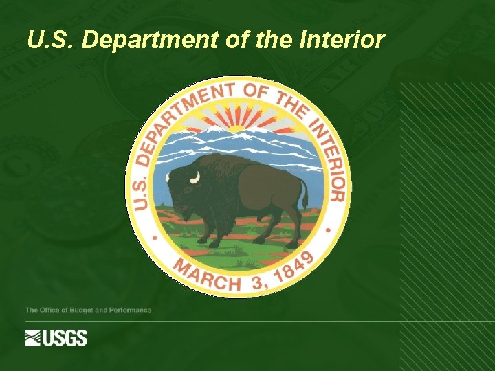 U. S. Department of the Interior The Office of Budget and Performance 