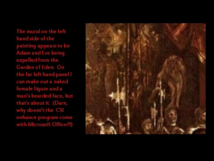 The mural on the left hand side of the painting appears to be Adam