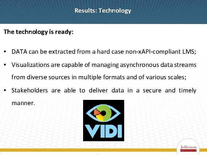 Results: Technology The technology is ready: • DATA can be extracted from a hard
