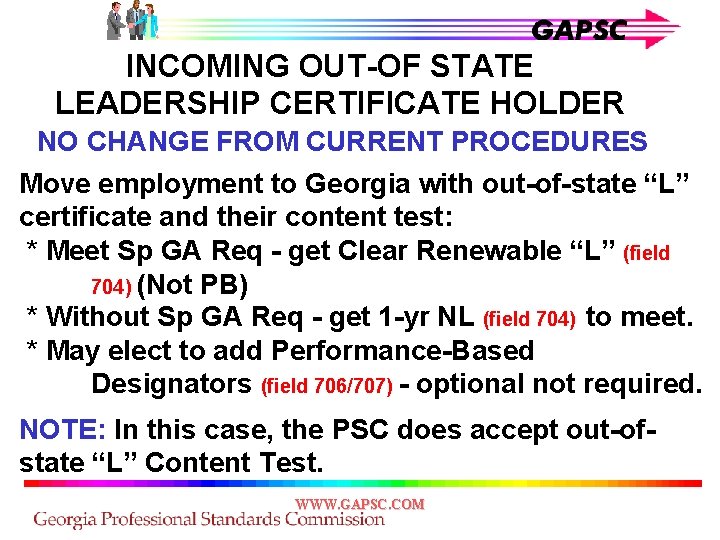INCOMING OUT-OF STATE LEADERSHIP CERTIFICATE HOLDER NO CHANGE FROM CURRENT PROCEDURES Move employment to