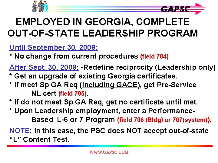 EMPLOYED IN GEORGIA, COMPLETE OUT-OF-STATE LEADERSHIP PROGRAM Until September 30, 2009: * No change