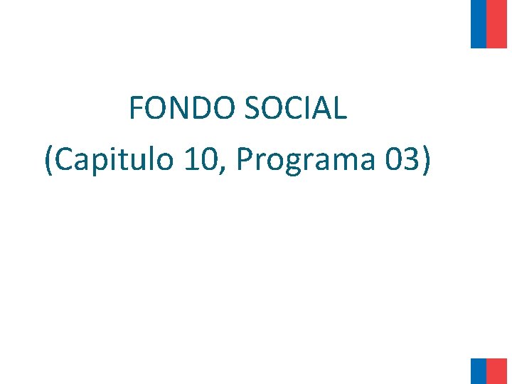 FONDO SOCIAL (Capitulo 10, Programa 03) 