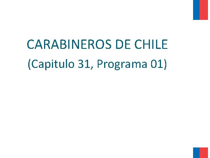 CARABINEROS DE CHILE (Capitulo 31, Programa 01) 