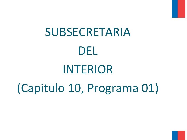 SUBSECRETARIA DEL INTERIOR (Capitulo 10, Programa 01) 