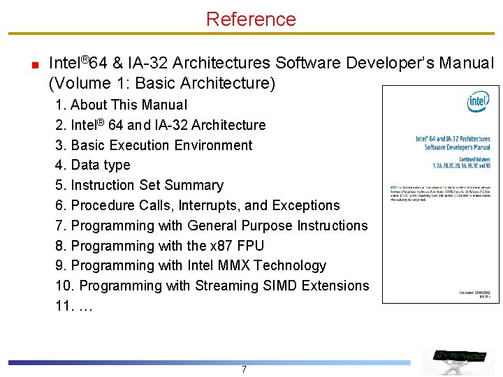 Reference Intel® 64 & IA-32 Architectures Software Developer’s Manual (Volume 1: Basic Architecture) 1.