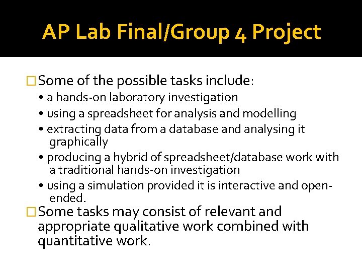 AP Lab Final/Group 4 Project �Some of the possible tasks include: • a hands-on