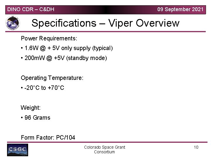 DINO CDR – C&DH 09 September 2021 Specifications – Viper Overview Power Requirements: • DINO CDR – C&DH 09 September 2021 Specifications – Viper Overview Power Requirements: •