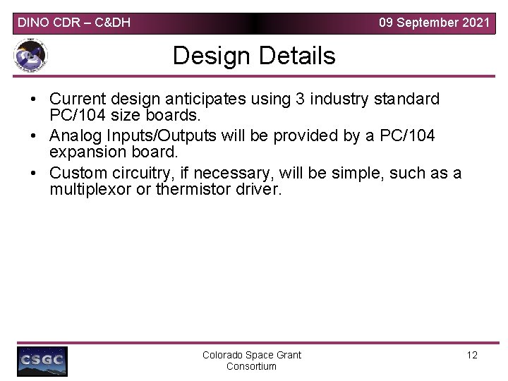 DINO CDR – C&DH 09 September 2021 Design Details • Current design anticipates using DINO CDR – C&DH 09 September 2021 Design Details • Current design anticipates using