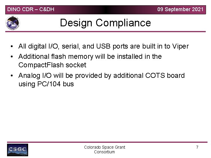 DINO CDR – C&DH 09 September 2021 Design Compliance • All digital I/O, serial, DINO CDR – C&DH 09 September 2021 Design Compliance • All digital I/O, serial,