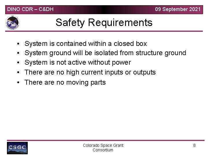 DINO CDR – C&DH 09 September 2021 Safety Requirements • • • System is DINO CDR – C&DH 09 September 2021 Safety Requirements • • • System is