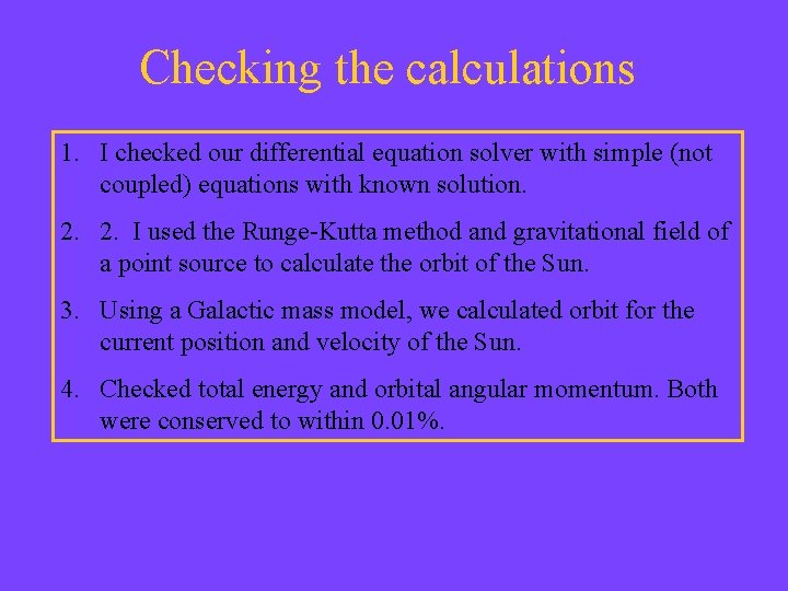 Checking the calculations 1. I checked our differential equation solver with simple (not coupled)