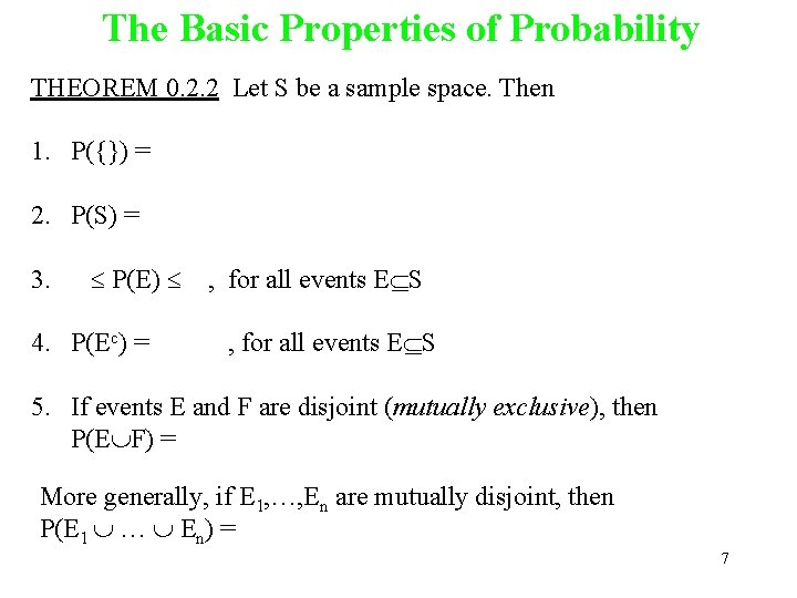 The Basic Properties of Probability THEOREM 0. 2. 2 Let S be a sample The Basic Properties of Probability THEOREM 0. 2. 2 Let S be a sample