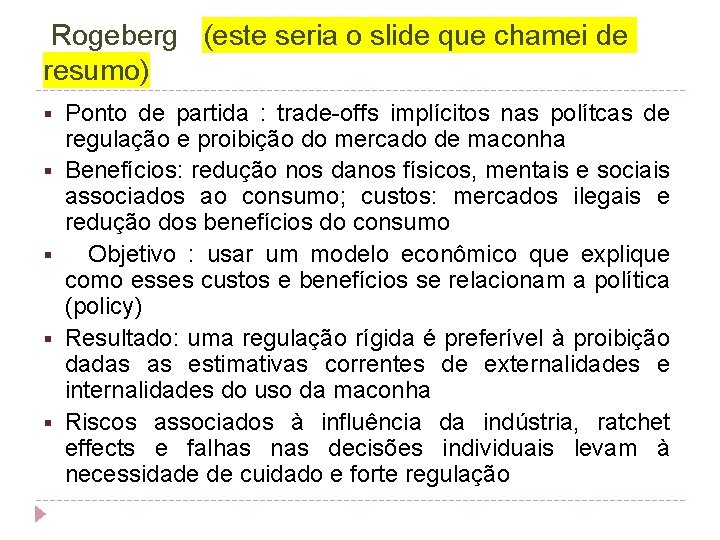 Rogeberg (este seria o slide que chamei de resumo) § § § Ponto de