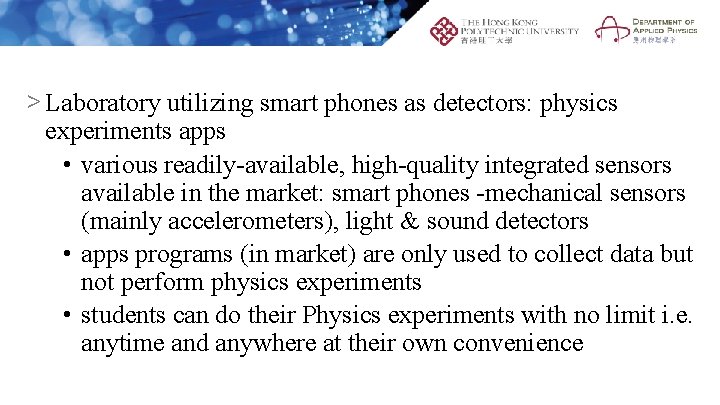 New Development > Laboratory utilizing smart phones as detectors: physics experiments apps • various