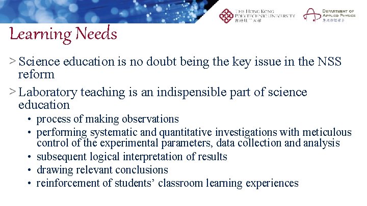 Learning Needs > Science education is no doubt being the key issue in the