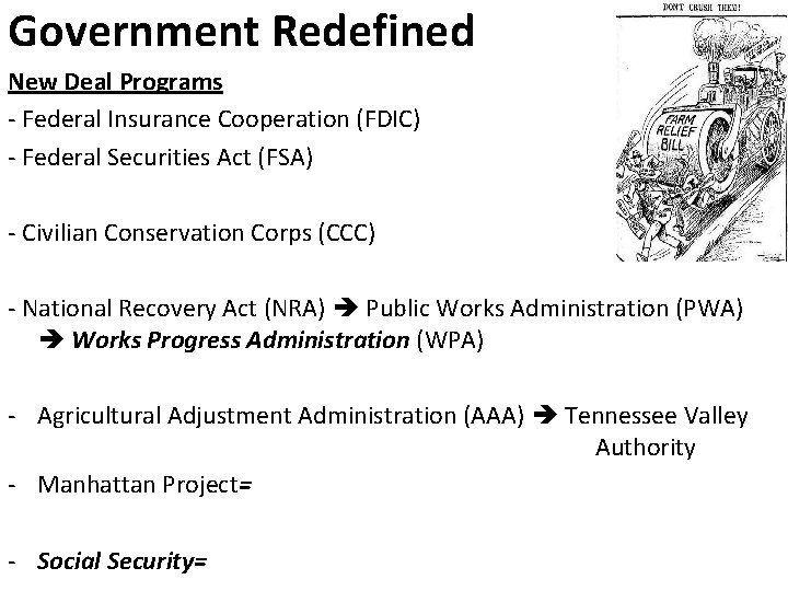 Government Redefined New Deal Programs - Federal Insurance Cooperation (FDIC) - Federal Securities Act