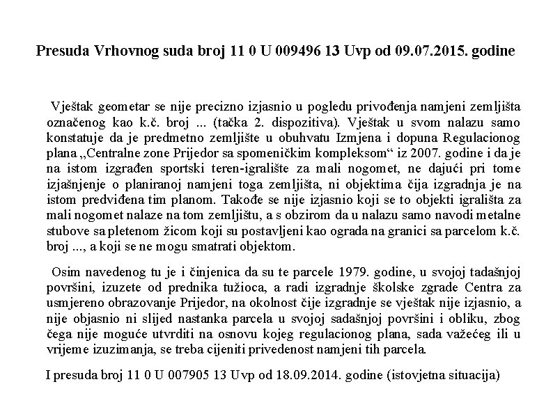 Presuda Vrhovnog suda broj 11 0 U 009496 13 Uvp od 09. 07. 2015.