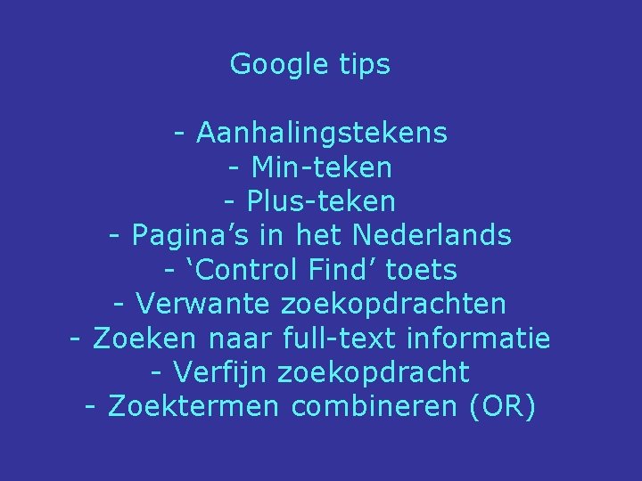 Google tips - Aanhalingstekens - Min-teken - Plus-teken - Pagina’s in het Nederlands -