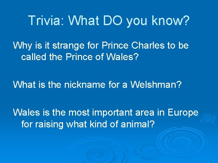 Trivia: What DO you know? Why is it strange for Prince Charles to be