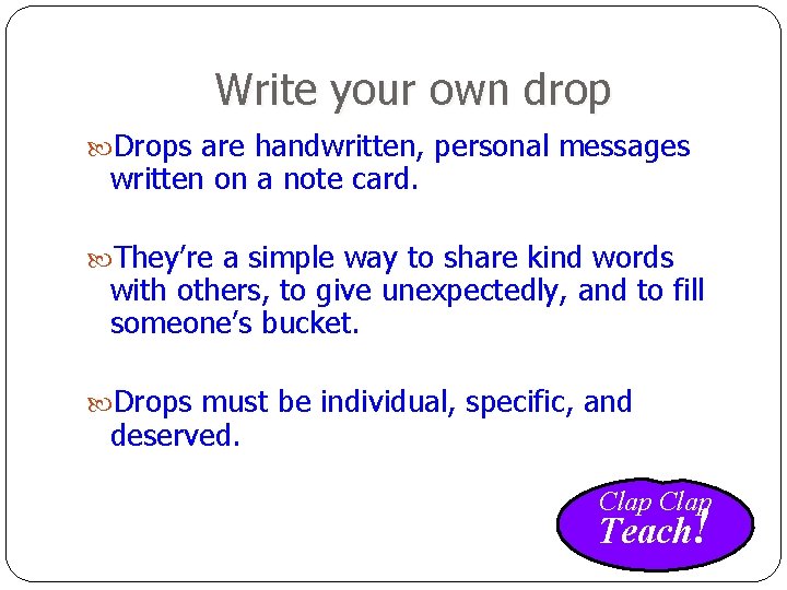 Write your own drop Drops are handwritten, personal messages written on a note card.