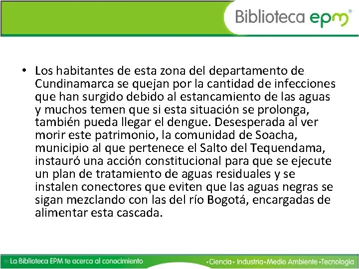  • Los habitantes de esta zona del departamento de Cundinamarca se quejan por