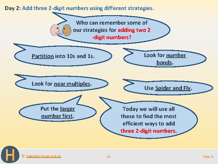 Day 2: Add three 2 -digit numbers using different strategies. Who can remember some