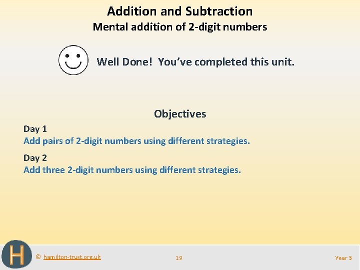 Addition and Subtraction Mental addition of 2 -digit numbers Well Done! You’ve completed this
