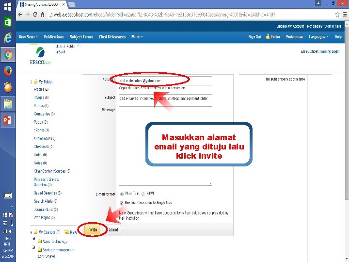 Masukkan alamat email yang dituju lalu klick invite www. ebsco. com 