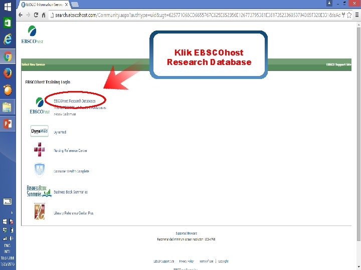 Klik EBSCOhost Research Database www. ebsco. com 