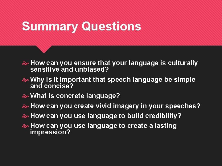 Summary Questions How can you ensure that your language is culturally sensitive and unbiased?