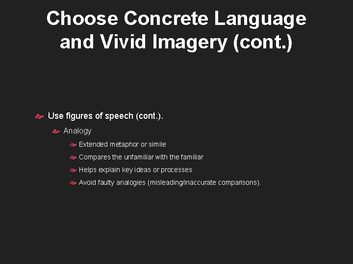 Choose Concrete Language and Vivid Imagery (cont. ) Use figures of speech (cont. ).