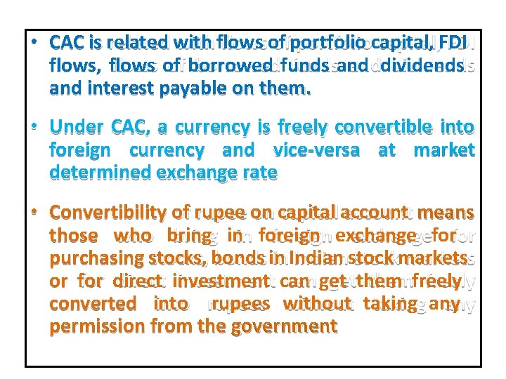  • CAC is related with flows of portfolio capital, FDI flows, flows of
