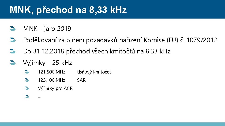 MNK, přechod na 8, 33 k. Hz MNK – jaro 2019 Poděkování za plnění