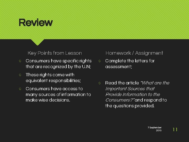 Review Key Points from Lesson ○ Consumers have specific rights that are recognized by