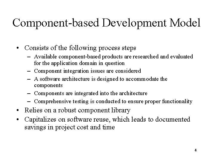 Component-based Development Model • Consists of the following process steps – Available component-based products