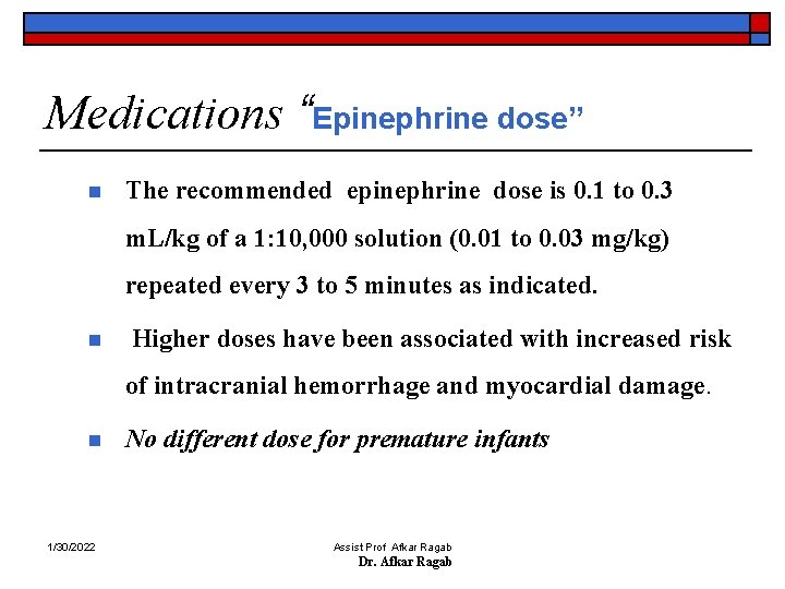 Medications “Epinephrine dose” n The recommended epinephrine dose is 0. 1 to 0. 3