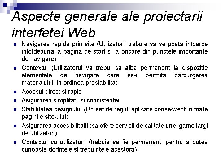 Aspecte generale proiectarii interfetei Web n n n n Navigarea rapida prin site (Utilizatorii