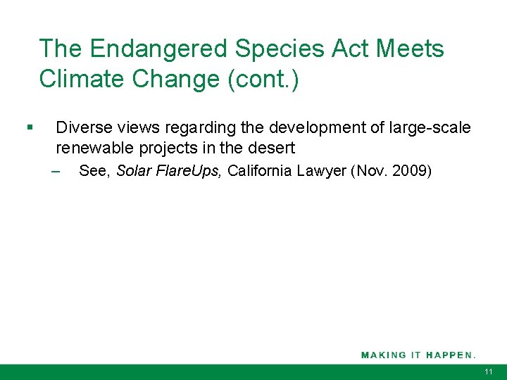 The Endangered Species Act Meets Climate Change (cont. ) § Diverse views regarding the