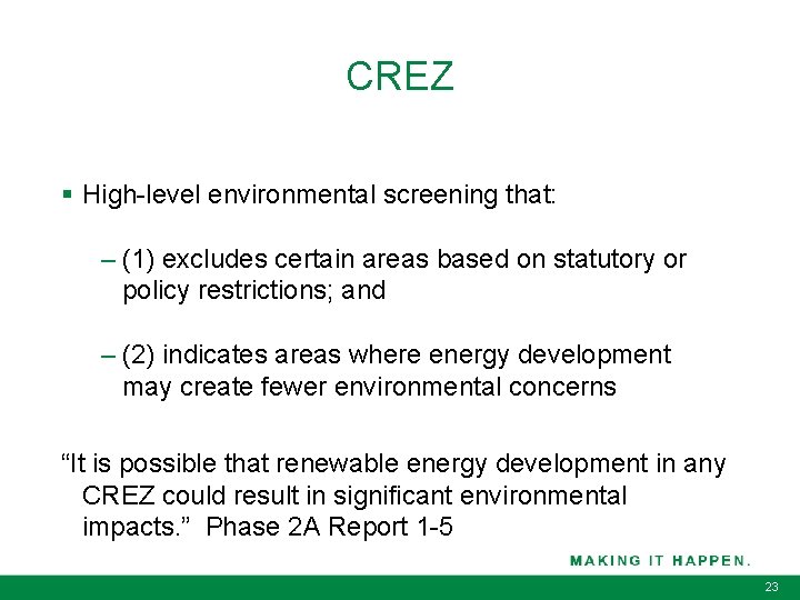 CREZ § High-level environmental screening that: – (1) excludes certain areas based on statutory
