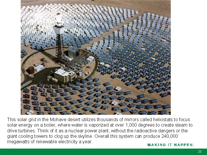 This solar grid in the Mohave desert utilizes thousands of mirrors called heliostats to