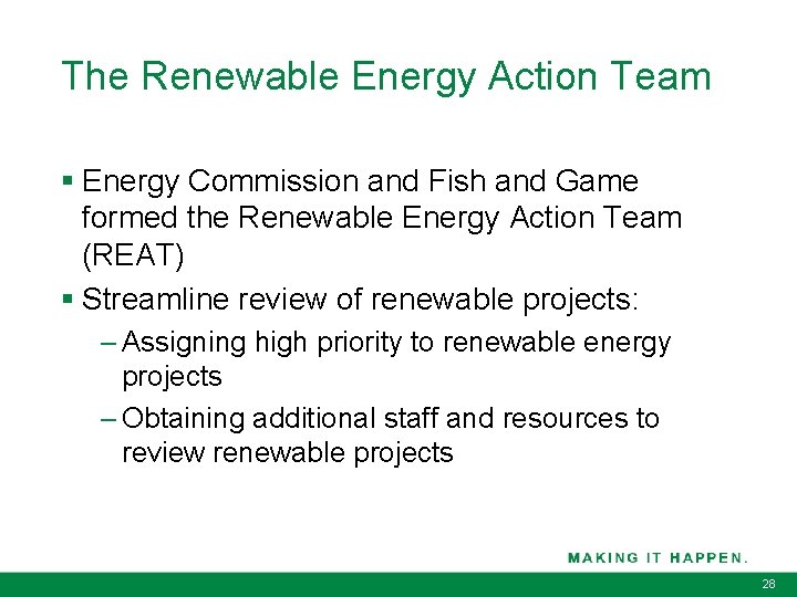 The Renewable Energy Action Team § Energy Commission and Fish and Game formed the