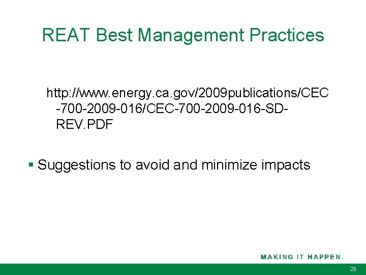 REAT Best Management Practices http: //www. energy. ca. gov/2009 publications/CEC -700 -2009 -016/CEC-700 -2009