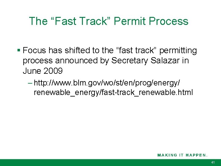 The “Fast Track” Permit Process § Focus has shifted to the “fast track” permitting