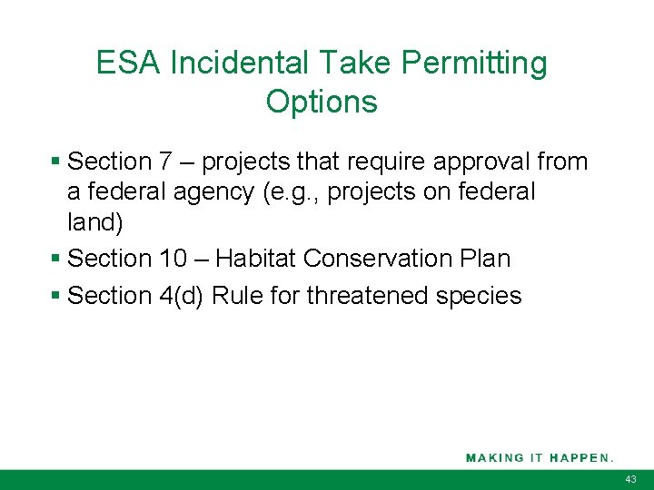 ESA Incidental Take Permitting Options § Section 7 – projects that require approval from