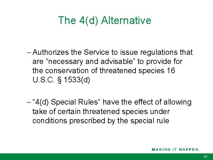 The 4(d) Alternative – Authorizes the Service to issue regulations that are “necessary and