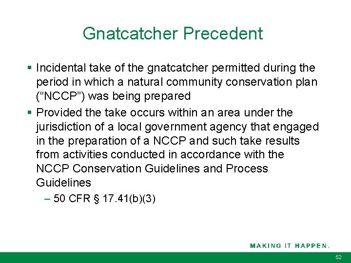 Gnatcatcher Precedent § Incidental take of the gnatcatcher permitted during the period in which